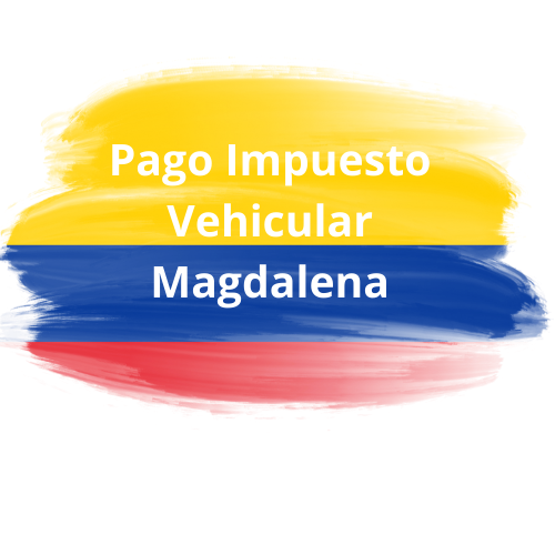 Pago Impuesto Vehicular en Magdalena Colombia.